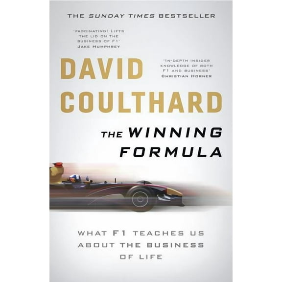 The Winning Formula: Leadership, Strategy and Motivation the F1 Way, (Paperback)