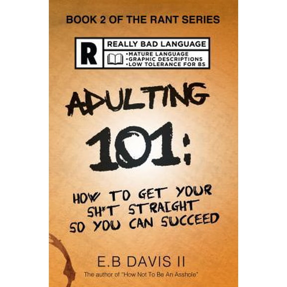 Pre-Owned Adulting 101: How to get your sh*t straight so you can succeed (Paperback) 1732148503 9781732148505