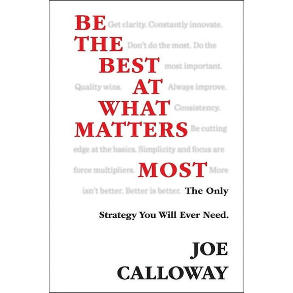 Be the Best at What Matters Most, (Hardcover)
