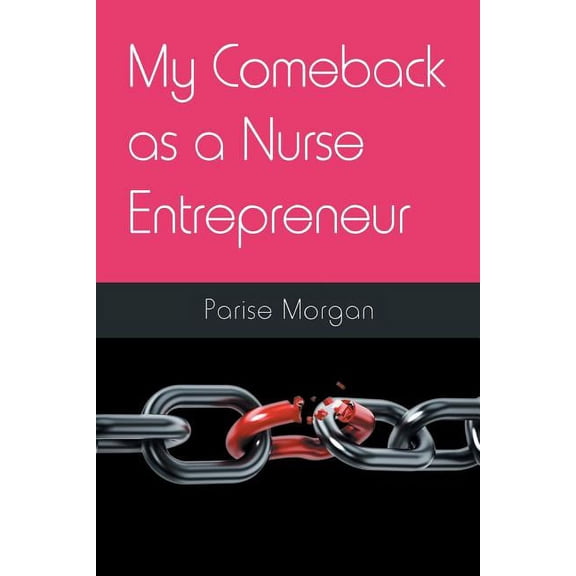 My Comeback as a Nurse Entrepreneur (Paperback)