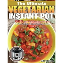 The Ultimate Vegetarian Instant Pot 2020 (Hardcover)