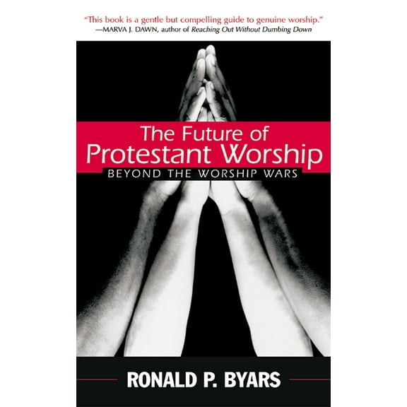 The Future of Protestant Worship (Paperback)