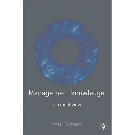 Management Knowledge: A Critical View, (Paperback)