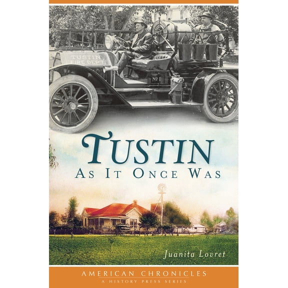 Pre-Owned Tustin: As It Once Was (Paperback) 160949461X 9781609494612