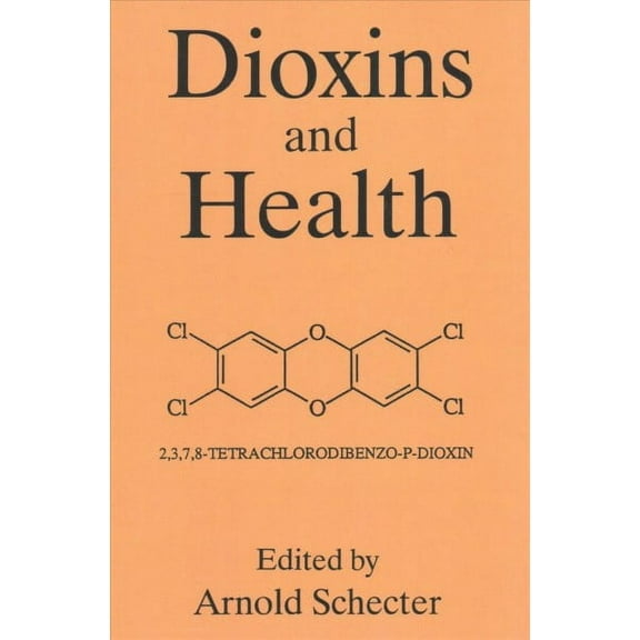 Dioxins and Health (Paperback)