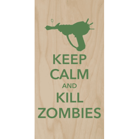 Keep Calm and Kill Zombies Weapon Gun - Plywood Wood Print Poster Wall