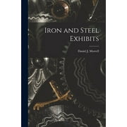 Iron and Steel Exhibits (Paperback)