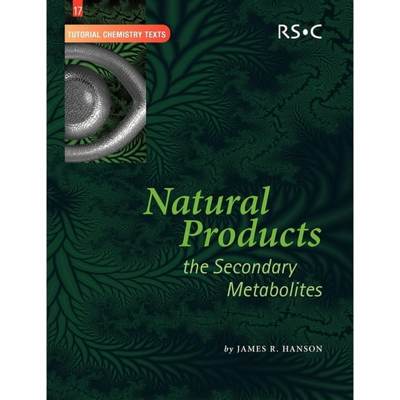 Natural Products: The Secondary Metabolites, (Paperback)