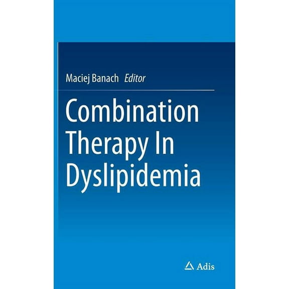 Combination Therapy in Dyslipidemia, (Hardcover)