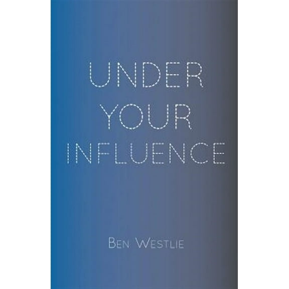 Under Your Influence