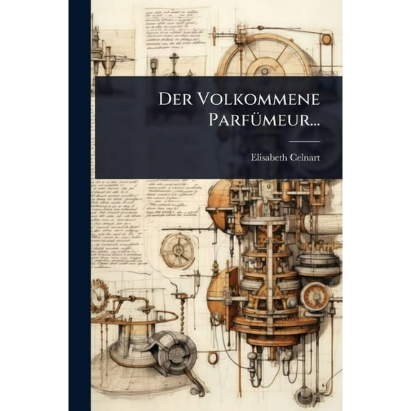 Der Volkommene ParfÃ1/4meur..., (Paperback)