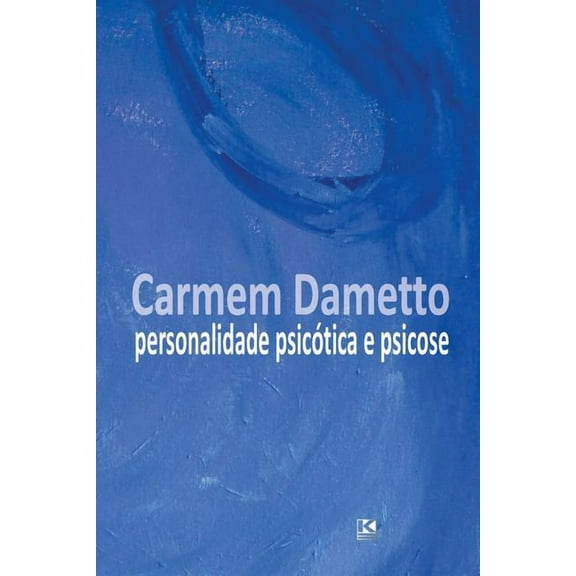 Personalidade Psicótica e Psicose (Paperback)