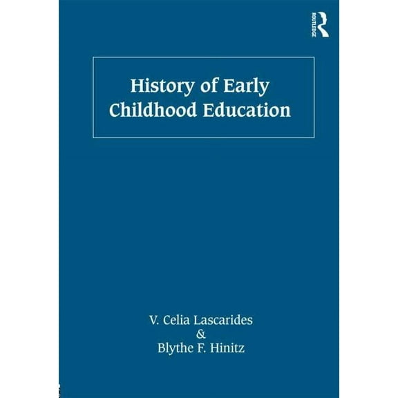 History of Early Childhood Education, (Paperback)