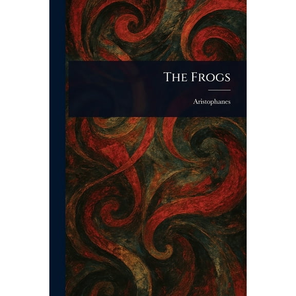 The Frogs, (Paperback)