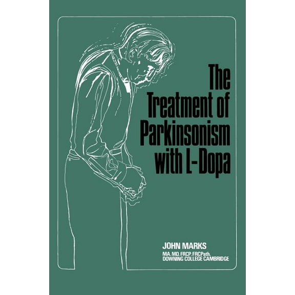 The Treatment of Parkinsonism with L-Dopa, (Paperback)