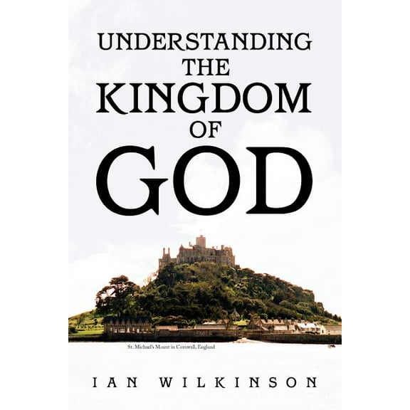 Understanding the Kingdom of God, (Paperback)