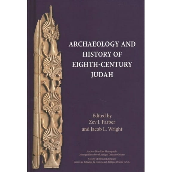 Archaeology and History of Eighth-Century Judah (Hardcover)