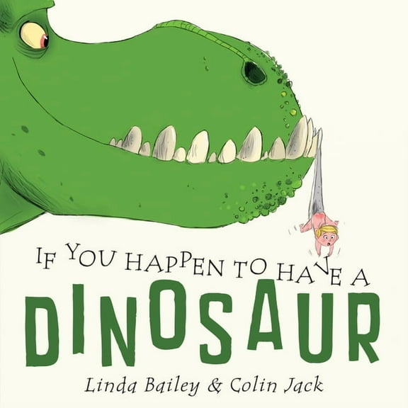 If You Happen to Have a Dinosaur (Board Book)