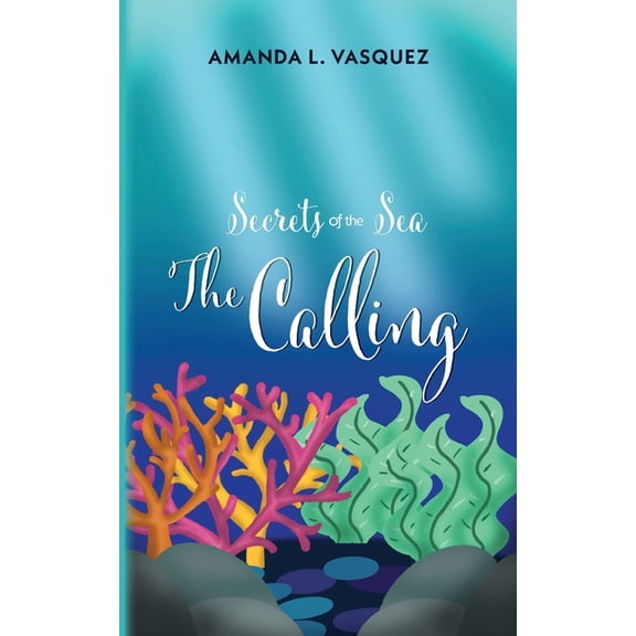 Secrets of the Sea: The Calling, (Paperback)