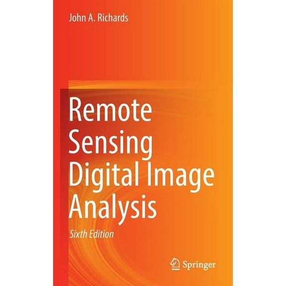 Remote Sensing Digital Image Analysis, (Hardcover)