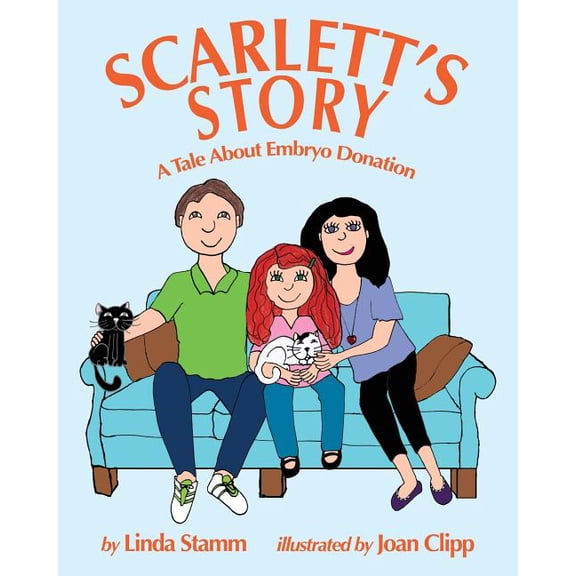 Scarlett's Story: A Tale About Embryo Donation (Paperback)