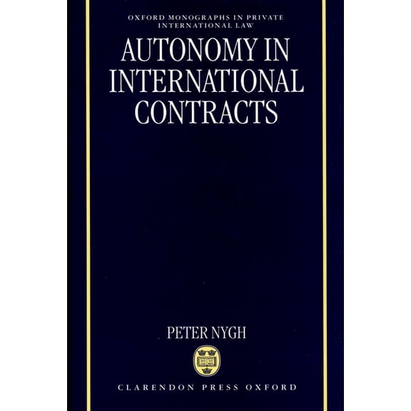 Oxford Private International Law Autonomy in International Contracts, (Hardcover)