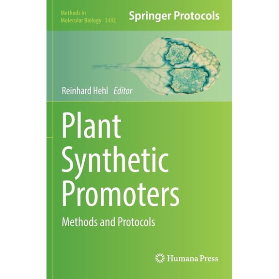 Methods in Molecular Biology Plant Synthetic Promoters: Methods and Protocols, Book 1482, (Hardcover)