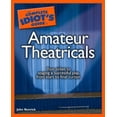 thumbnail image 1 of Pre-Owned The Complete Idiot's Guide to Amateur Theatricals (Paperback) 1592575064 9781592575060, 1 of 1