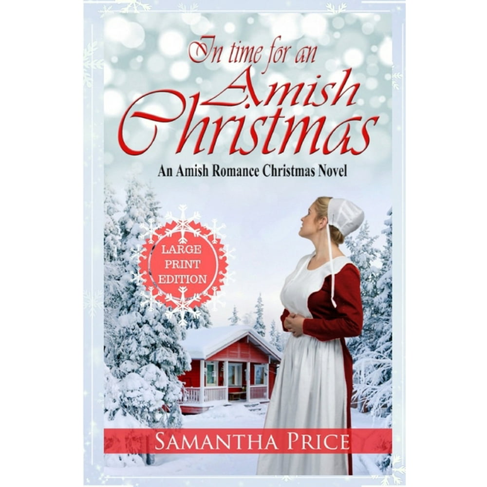 In Time For An Amish Christmas Large Print An Amish Romance Christmas