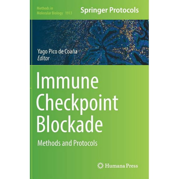 Methods in Molecular Biology Immune Checkpoint Blockade: Methods and Protocols, Book 1913, (Hardcover)