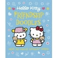 thumbnail image 1 of Pre-Owned Hello Kitty Friendship Doodles: Create and Complete Supersweet Pictures (Paperback) 0762439718 9780762439713, 1 of 1