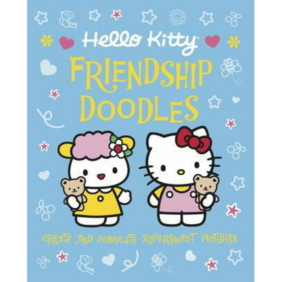 Pre-Owned Hello Kitty Friendship Doodles: Create and Complete Supersweet Pictures (Paperback) 0762439718 9780762439713