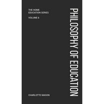 Charlotte Mason's A Philosophy of Education (Hardcover) by Charlotte Mason