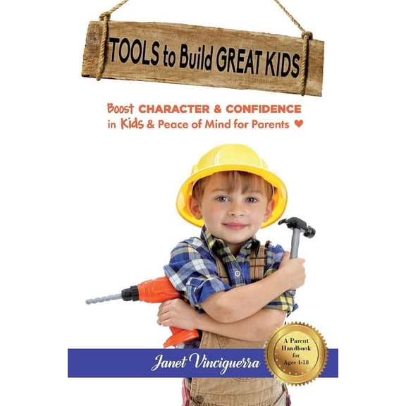 How Can I Help My Kid? Tools to Build Great Kids: Boost Character & Confidence in Kids & Peace of Mind for Parents Volume 1, (Paperback)