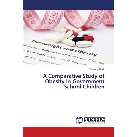 A Comparative Study of Obesity in Government School Children (Paperback)