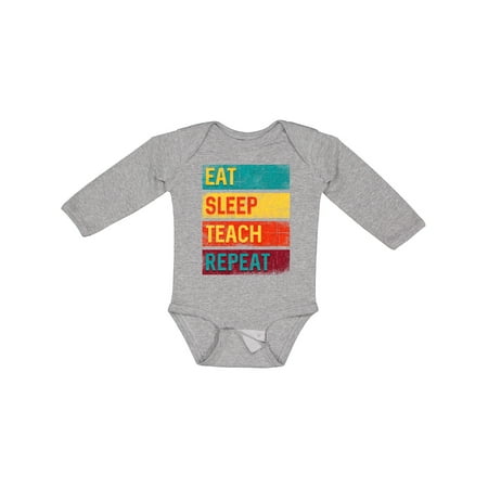 

Inktastic Teacher Eat Sleep Teach Repeat Boys or Girls Long Sleeve Baby Bodysuit