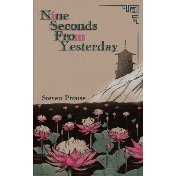 Nine Seconds From Yesterday, (Paperback)