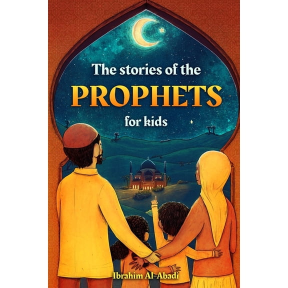 The stories of the prophets for kids, (Paperback)