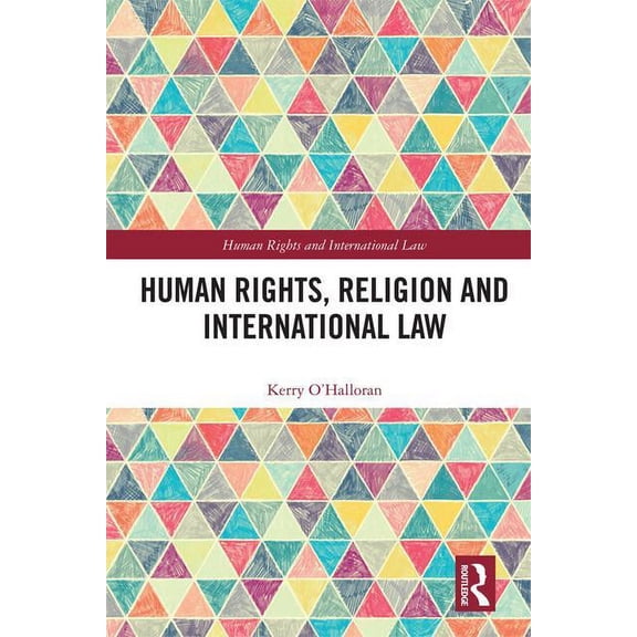 Human Rights and International Law Human Rights, Religion and International Law, (Hardcover)