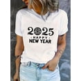 thumbnail image 1 of Creative Happy New Year 2025 Pattern Printed Women'S Fashionable Trendy Round Neck Short Sleeve, Simple Casual Sports T-Shirt, Comfortable Summer Top for Holidays., 1 of 6