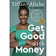 thumbnail image 1 of Pre-Owned Get Good with Money: Ten Simple Steps to Becoming Financially Whole (Hardcover) 0593232747 9780593232743, 1 of 1