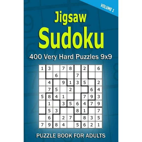 Jigsaw Sudoku Puzzle Book for Adults: 400 Very Hard Puzzles 9x9 (Volume1) (Paperback)