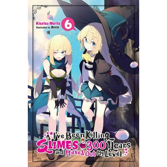 I've Been Killing Slimes for 300 Ye I've Been Killing Slimes for 300 Years and Maxed Out My Level, Vol. 6: Volume 6, Book 6, (Paperback)