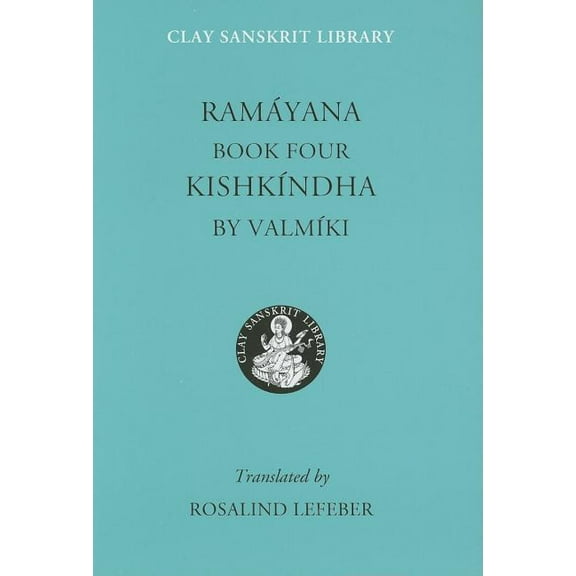 Clay Sanskrit Library Ramayana Book Four: Kishkindha, Book 20, (Hardcover)