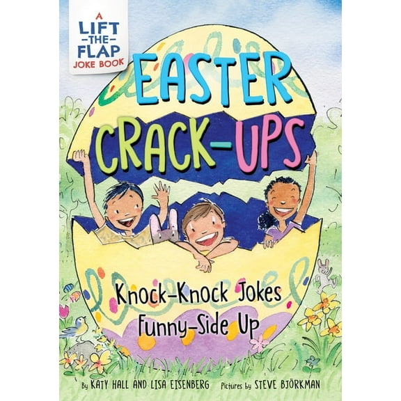 Easter Crack-Ups: Knock-Knock Jokes Funny-Side Up: A Lift-The-Flap Easter and Springtime Joke Book for Kids, (Paperback)