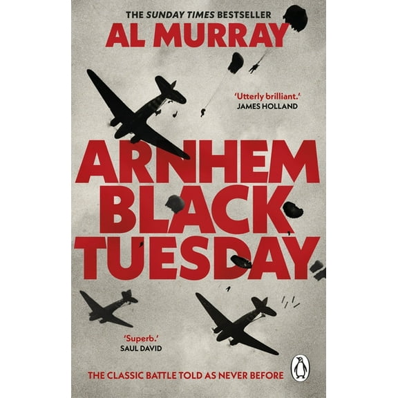 Arnhem: Black Tuesday, (Paperback)