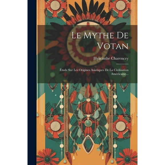 Le Mythe De Votan (Paperback)