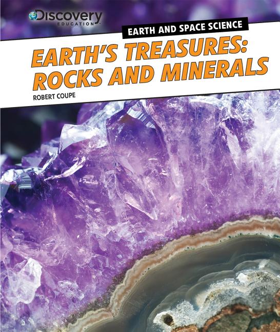 Discovery Education: Earth and Space Science: Earth's Treasures: Rocks 