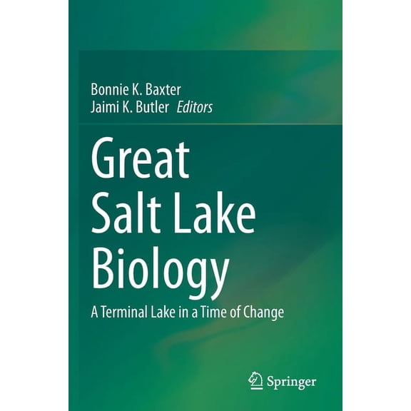 Great Salt Lake Biology: A Terminal Lake in a Time of Change, (Paperback)