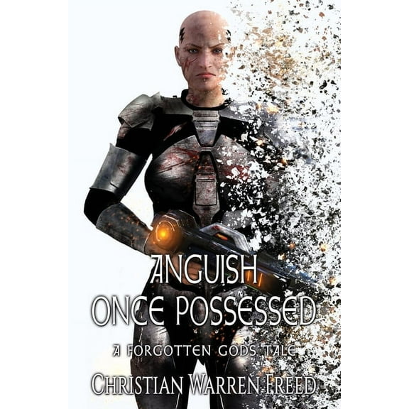Forgotten Gods Tales Anguish Once Possessed: A Forgotten Gods Tale, Book 3, (Paperback)